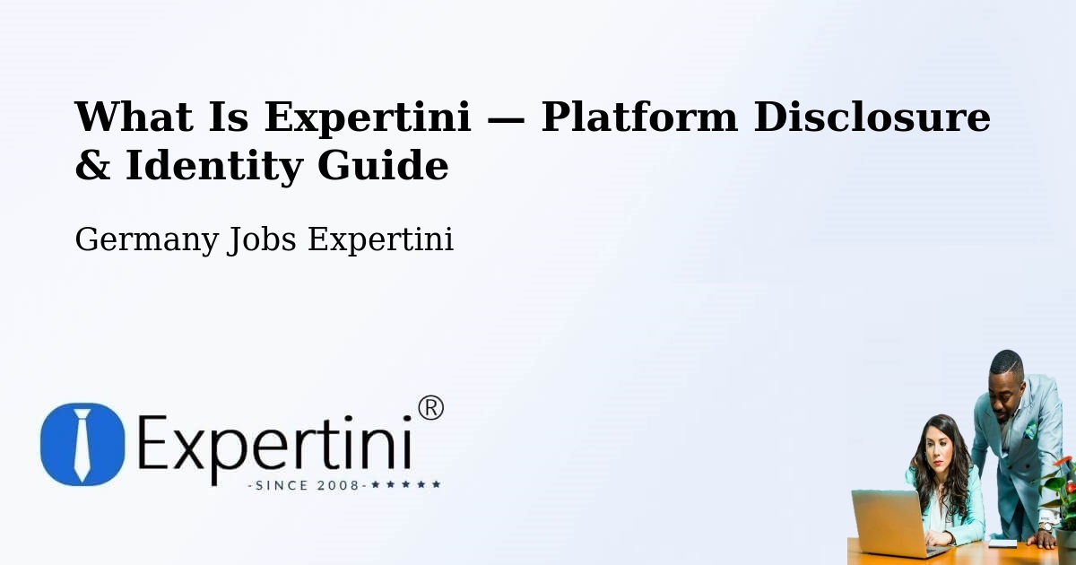 What Is Expertini — Platform Disclosure & Identity Guide – Geiselwind